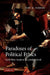Paradoxes of Political Ethics: From Dirty Hands to the Invisible Hand by John M. Parrish, Parrish John M.