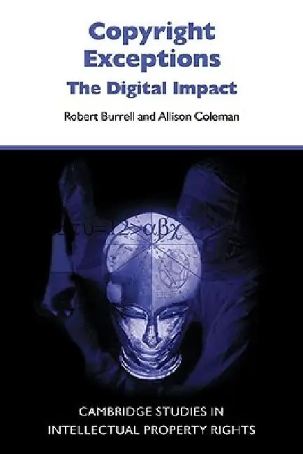 Copyright Exceptions: The Digital Impact by Robert Burrell, Allison Coleman