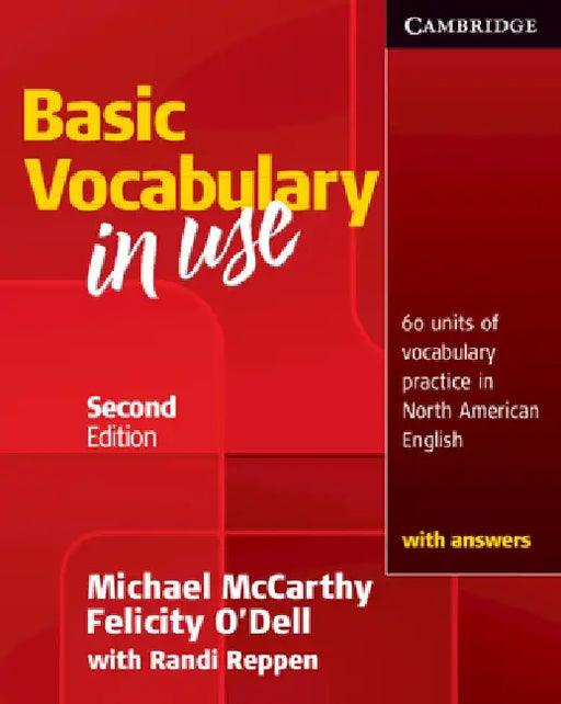 Basic Vocabulary in Use: 60 Units of Vocabulary Practice in North American English with Answers by Michael McCarthy