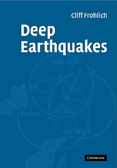 Deep Earthquakes by Cliff Frohlich, Frohlich Cliff