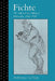 Fichte: The Self and the Calling of Philosophy, 1762 1799 by Anthony J. La Vopa, Anthony J. La Vopa