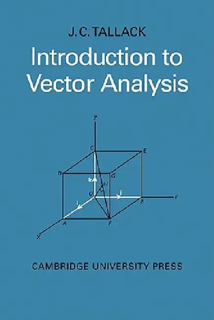 Introduction to Vector Analysis by J. C. Tallack