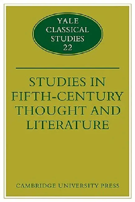 Studies in Fifth Century Thought and Literature by Adam Parry, Parry Adam