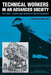 Technical Workers in an Advanced Society: The Work, Careers and Politics of French Engineers by Stephen Crawford