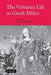 The Virtuous Life in Greek Ethics by Burkhard Reis, Reis Burkhard