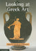 Looking at Greek Art by Mark D. Stansbury-O'Donnell