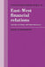East-West Financial Relations: Current Problems and Future Prospects by Iliana Zloch-Christy