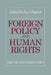 Foreign Policy and Human Rights: Issues and Responses by R. J. Vincent