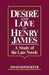Desire and Love in Henry James: A Study of the Late Novels by David McWhirter, McWhirter David