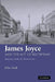 James Joyce and the Act of Reception: Reading, Ireland, Modernism by John Nash, Nash John