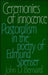 Ceremonies of Innocence: Pastoralism in the Poetry of Edmund Spenser by John D. Bernard, Johnd Bernard