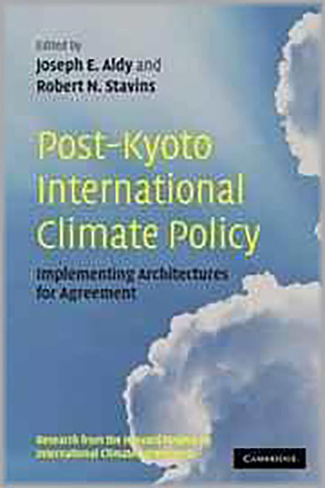 Post-Kyoto International Climate Policy: Implementing Architectures for Agreement