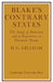 Blake's Contrary States: The 'Songs of Innocence and Experience' as Dramatic Poems by Bill Gillham, D. G. Gillham, Gillham Bill
