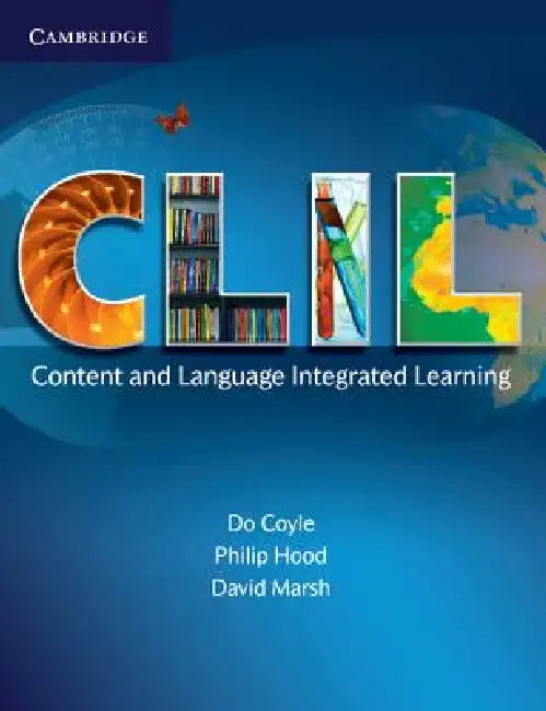 CLIL: Content and Language Integrated Learning by Do Coyle, Philip Hood, David Marsh