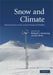 Snow and Climate: Physical Processes, Surface Energy Exchange and Modeling by Richard L. Armstrong, Eric Brun, Armstrong Richard L.