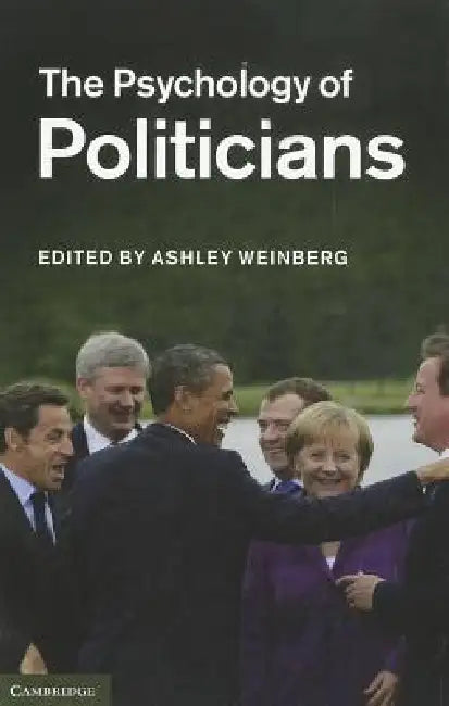 The Psychology of Politicians by Ashley Weinberg