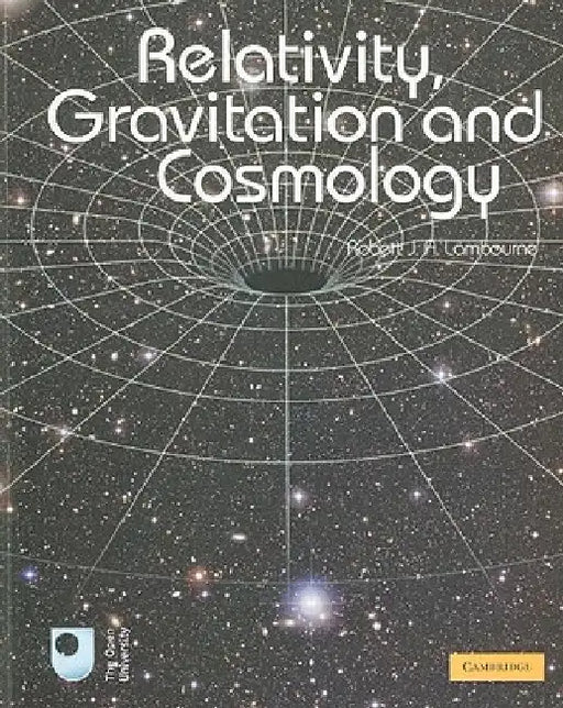 Relativity, Gravitation and Cosmology by Robert J. A. Lambourne
