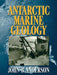 Antarctic Marine Geology by J. B. Anderson, John B. Anderson, Anderson J. B.