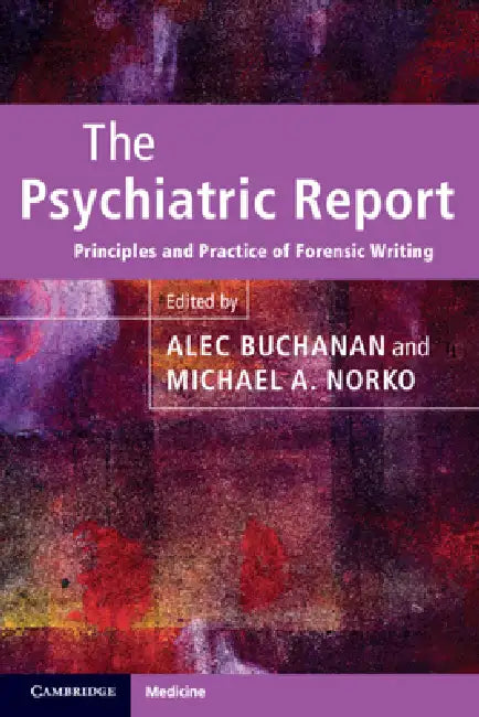 The Psychiatric Report by Alec Buchanan, Michael A. Norko