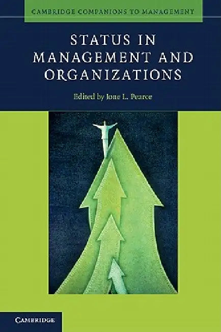 Status in Management and Organizations by Jone Pearce