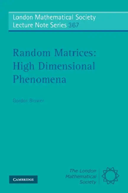 Random Matrices: High Dimensional Phenomena by Gordon Blower