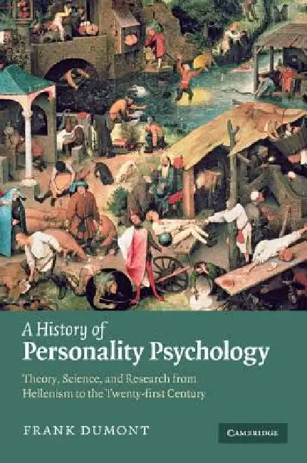 A History of Personality Psychology by Frank Dumont