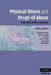 Physical Illness and Drugs of Abuse: A Review of the Evidence by Adam J. Gordon