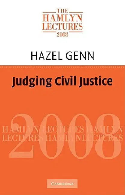 Judging Civil Justice by Hazel Genn