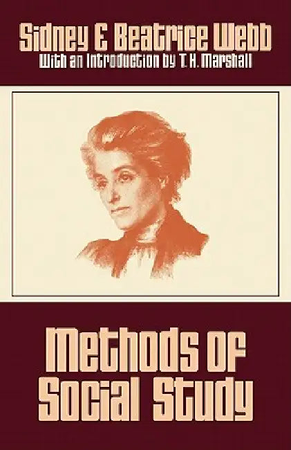 Methods of Social Study by Sidney Webb, Beatrice Webb, Webb Sidney