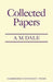 Collected Papers by A. M. Dale, C. M. Dale