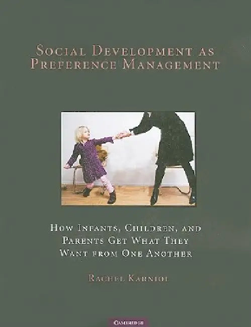 Social Development as Preference Management by Rachel Karniol