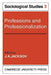 Professions and Professionalization: Volume 3, Sociological Studies by J. A. Jackson, J. A. Jackson