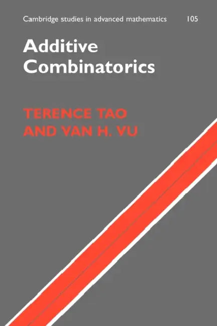 Additive Combinatorics by Terence Tao, Van H. Vu