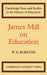 James Mill on Education by Mill, Mill Mill, W. H. Burston