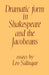 Dramatic Form in Shakespeare and the Jacobeans by Leo Salingar, Salingar Leo