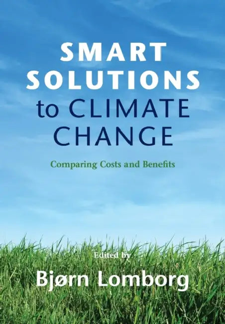 Smart Solutions to Climate Change by Bjørn Lomborg
