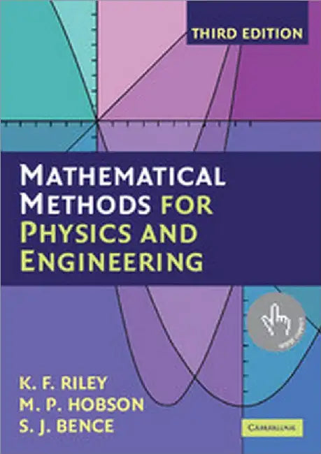 Mathematical Methods For Physics And Engineering by K.F. Riley