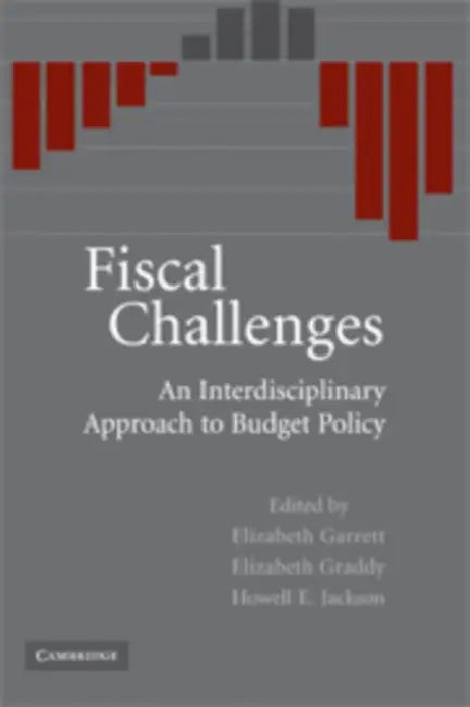 Fiscal Challenges by Elizabeth Garrett, Elizabeth A. Graddy, Howell E. Jackson