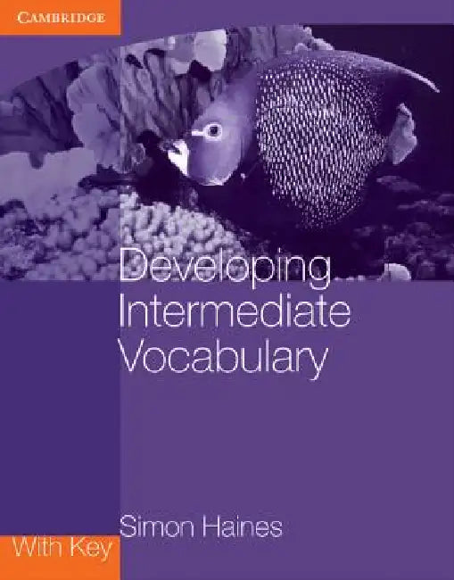 Developing Intermediate Vocabulary with Key by Simon Haines