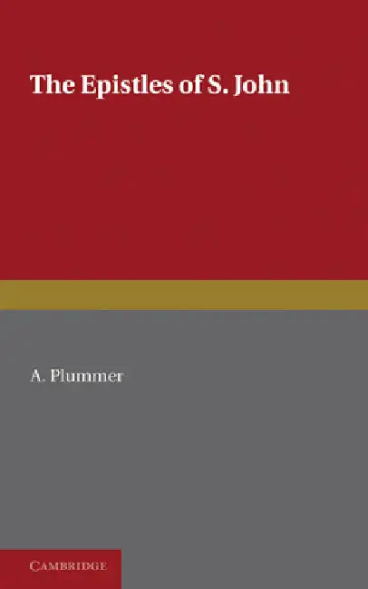 Epistles of St. John by A. Plummer