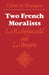 Two French Moralists: La Rochefoucauld and La Bruyere by Odette de Mourgues