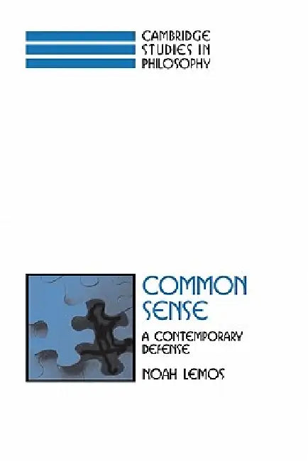 Common Sense: A Contemporary Defense by Noah Lemos