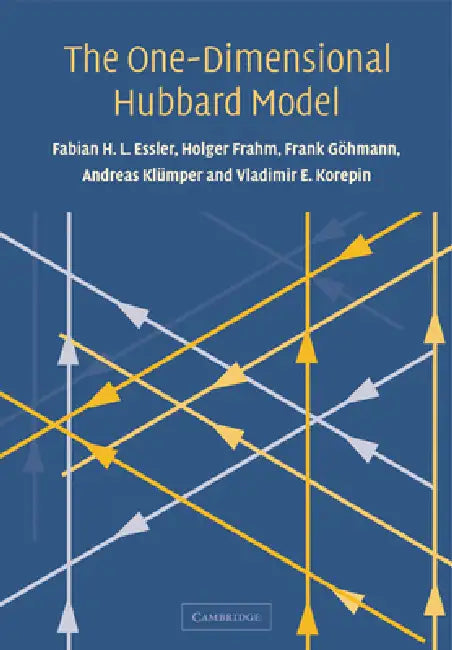 The One-Dimensional Hubbard Model by Fabian H. L. Essler, Holger Frahm, Frank Gohmann