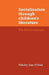 Socialisation Through Children's Literature: The Soviet Example by Felicity Ann O'Dell