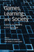Games, Learning, and Society: Learning and Meaning in the Digital Age by Constance Steinkuehler, Kurt Squire, Sasha Barab