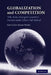 Globalization and Competition: Why Some Emergent Countries Succeed While Others Fall Behind by Luiz Carlos Bresser Pereira