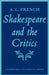 Shakespeare and the Critics by A. L. French, Dawn French A. L. Dawn