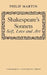Shakespeare's Sonnets: Self, Love and Art by Philip Martin