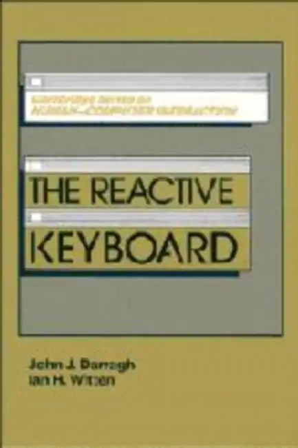 The Reactive Keyboard by John J. Darragh, Ian H. Witten