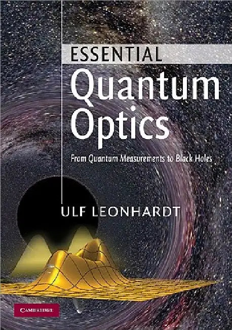 Essential Quantum Optics by Ulf Leonhardt